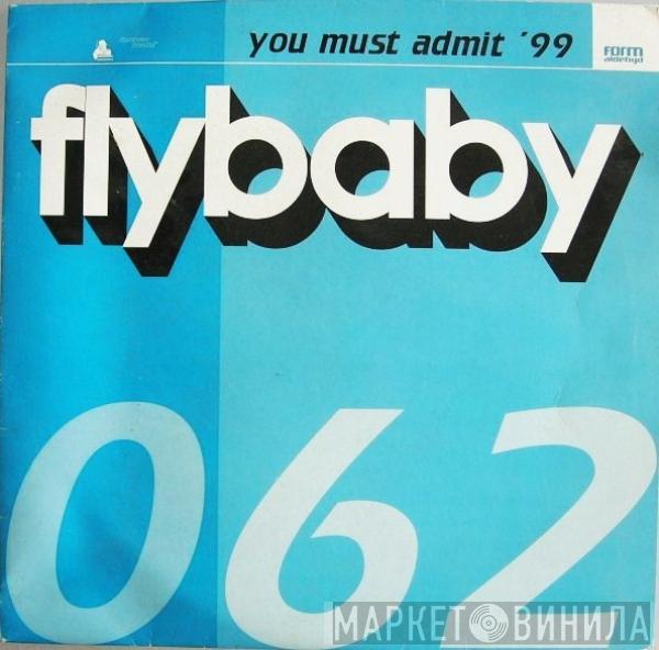 Flybaby - You Must Admit '99