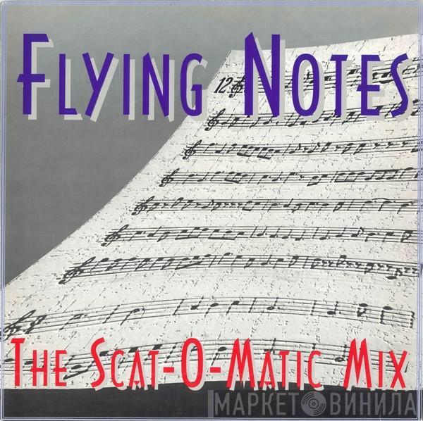Flying Notes - The Scat-O-Matic Mix