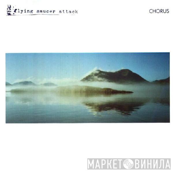Flying Saucer Attack - Chorus