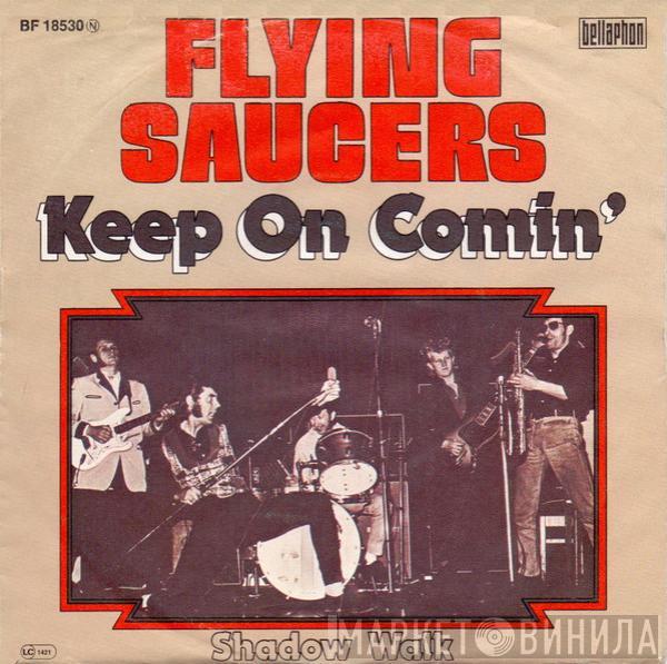 Flying Saucers - Keep On Comin' / Shadow Walk