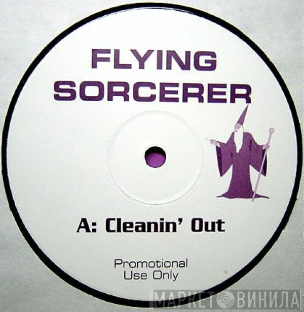 Flying Sorcerer - Cleanin' Out / Reach Out