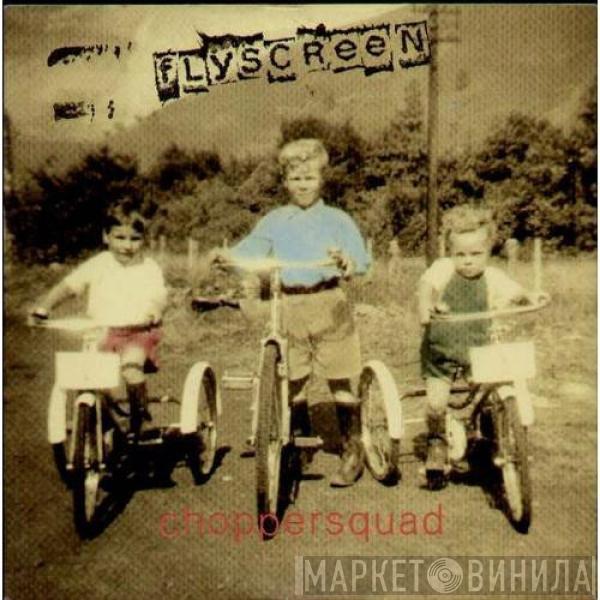 Flyscreen - Choppersquad
