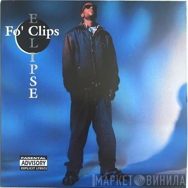 Fo' Clips Eclipse - Be Thankful