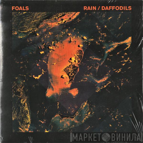  Foals  - Rain / Daffodils
