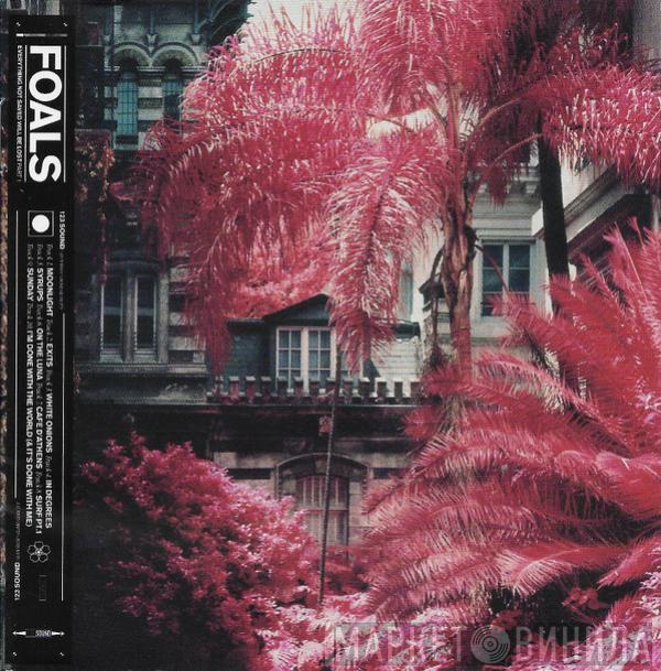  Foals  - Everything Not Saved Will Be Lost : Part 1