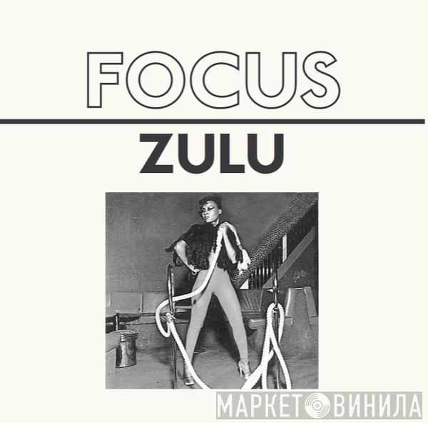 Focus  - Zulu EP