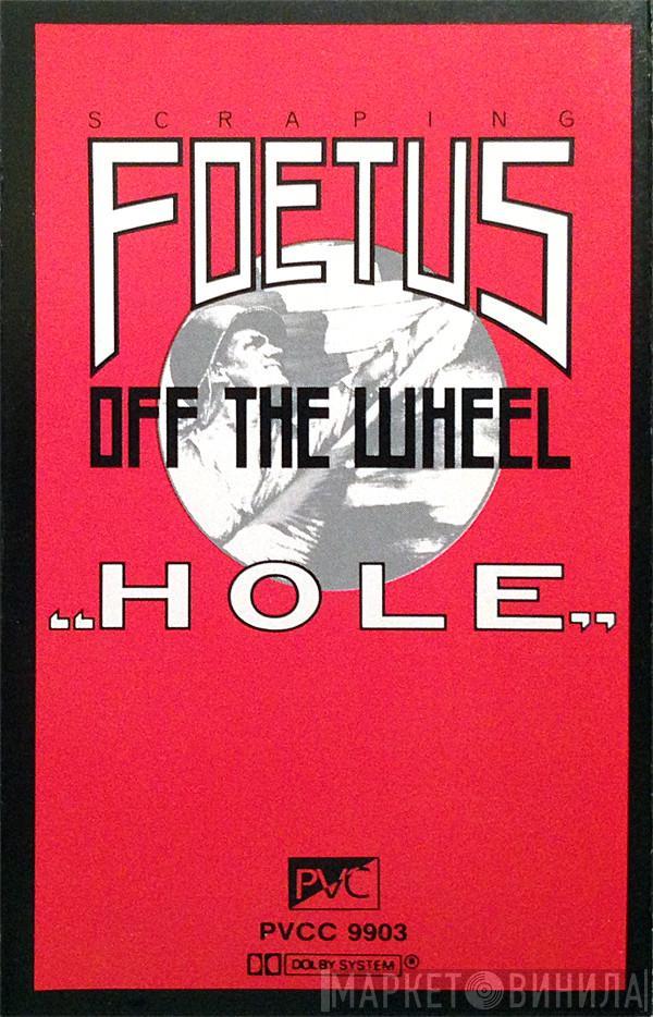  Foetus  - Hole