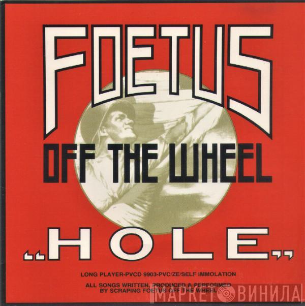  Foetus  - Hole