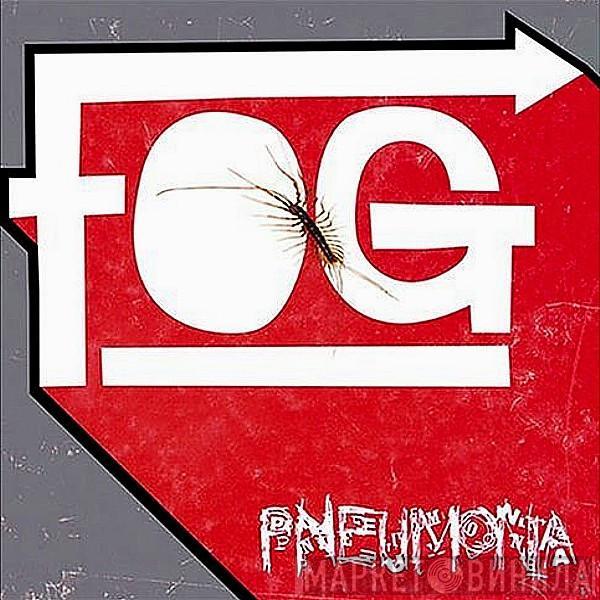 Fog - Pneumonia