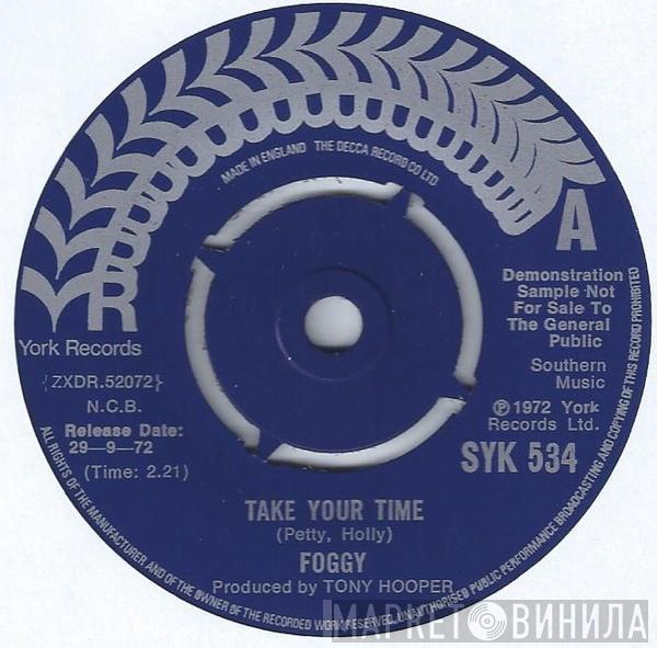 Foggy  - Take Your Time