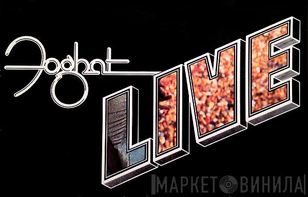  Foghat  - Live