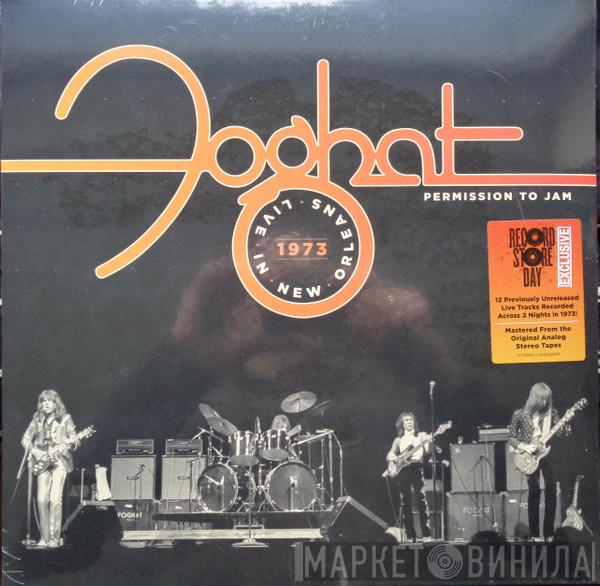 Foghat - Permission To Jam - Live In New Orleans 1973