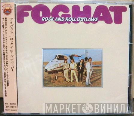  Foghat  - Rock And Roll Outlaws