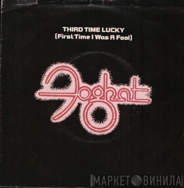  Foghat  - Third Time Lucky (First Time I Was A Fool)