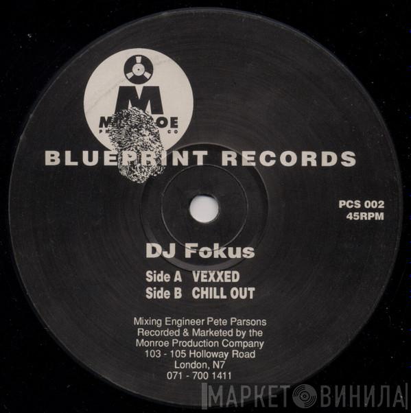 Fokus - Vexxed / Chill Out