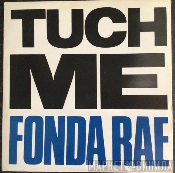 Fonda Rae - Tuch Me