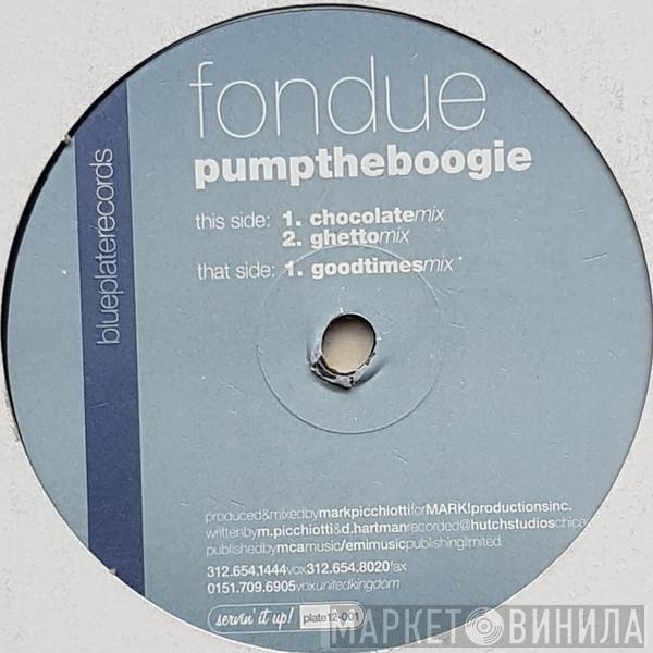 Fondue - Pump The Boogie