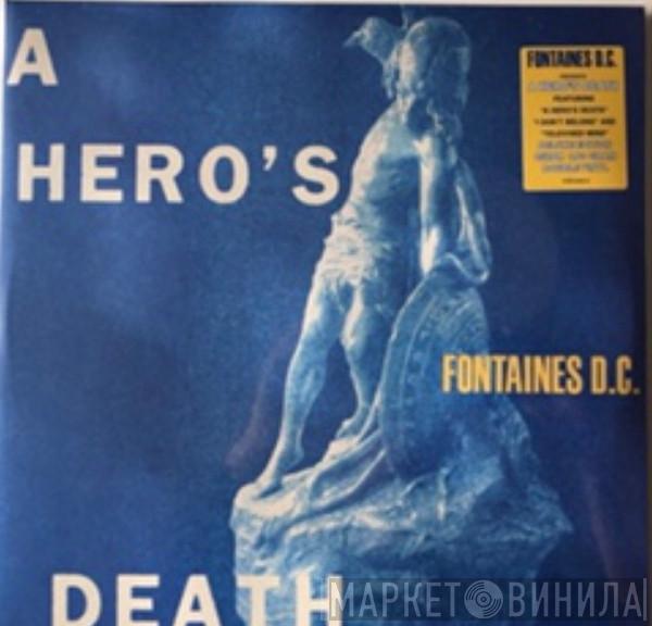  Fontaines D.C.  - A Hero's Death