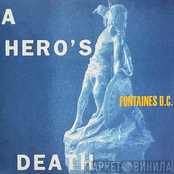  Fontaines D.C.  - A Hero's Death