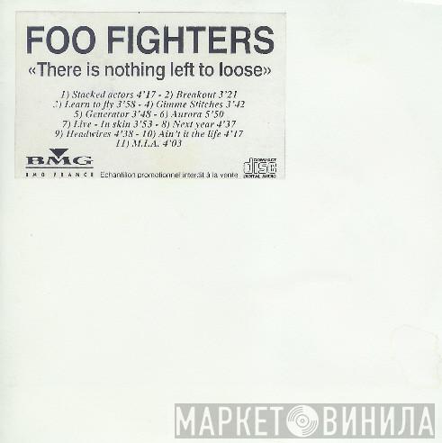  Foo Fighters  - There Is Nothing Left To Loose