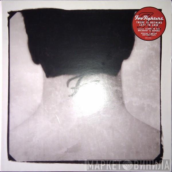  Foo Fighters  - There Is Nothing Left To Lose