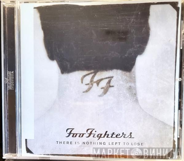  Foo Fighters  - There Is Nothing Left To Lose