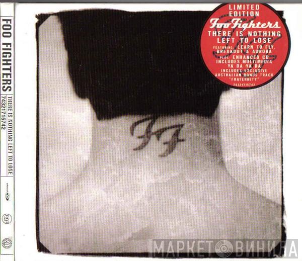  Foo Fighters  - There Is Nothing Left To Lose