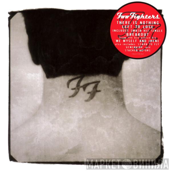 Foo Fighters  - There Is Nothing Left To Lose
