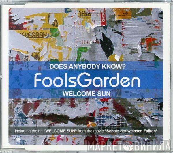 Fool's Garden - Does Anybody Know? / Welcome Sun
