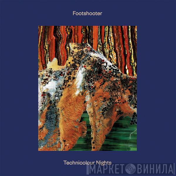 Footshooter - Technicolour Nights