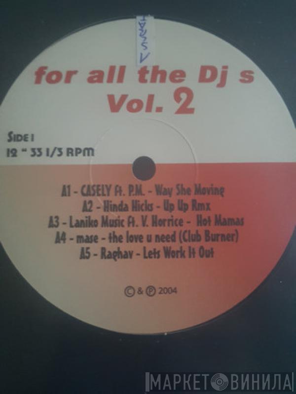  - For All The DJ s Vol. 2