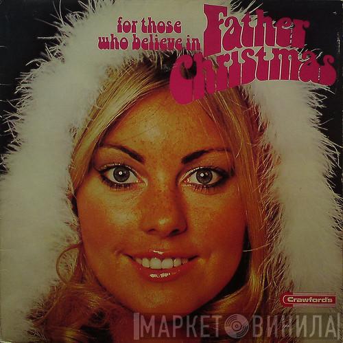 - For Those Who Believe In Father Christmas