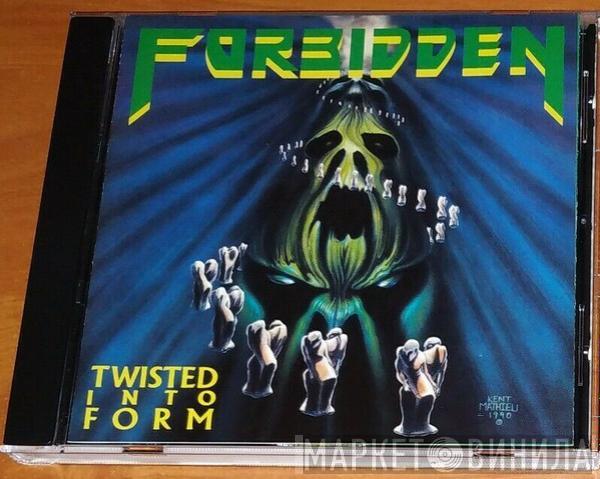  Forbidden   - Twisted Into Form