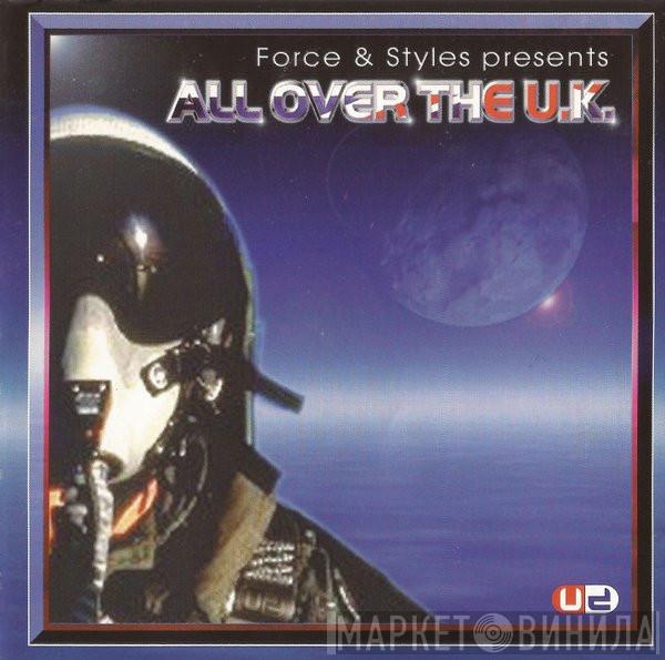 Force & Styles - All Over The U.K.