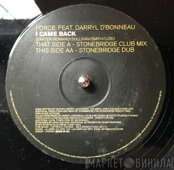 Force , Darryl D'Bonneau - I Came Back