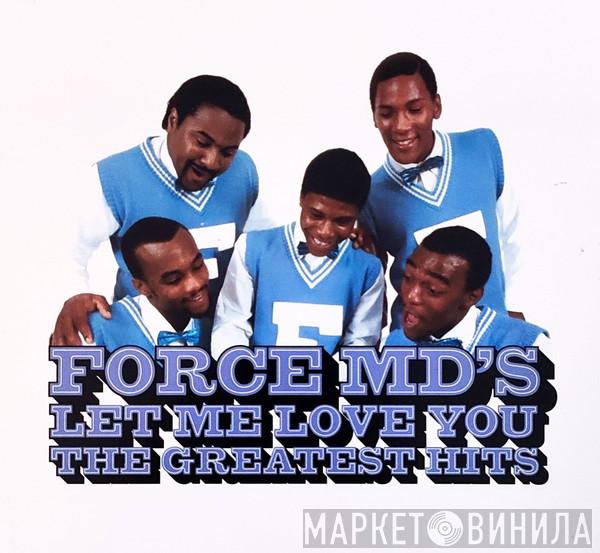 Force MD's - Let Me Love You: The Greatest Hits