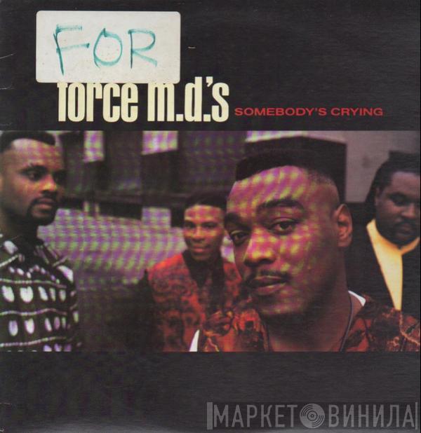 Force MD's - Somebody's Crying