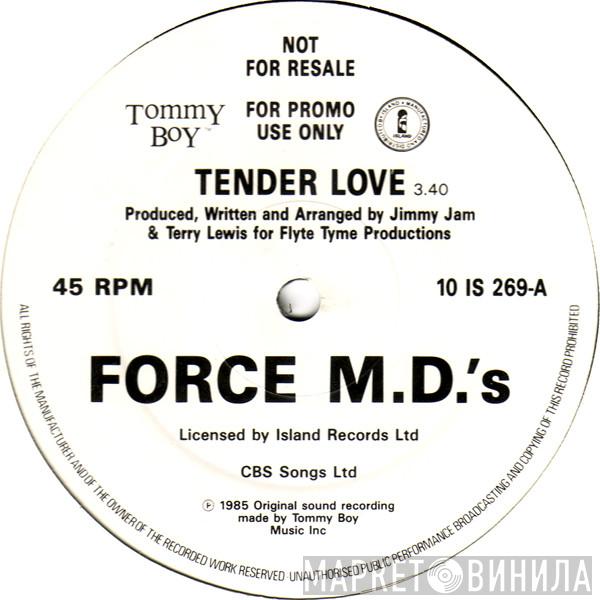 Force MD's - Tender Love
