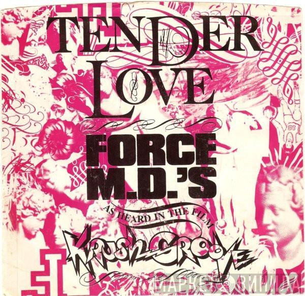 Force MD's - Tender Love