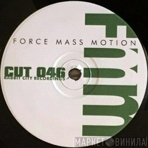 Force Mass Motion - Lost (In Time) / Pressure / Waterfront