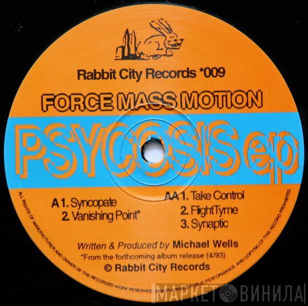  Force Mass Motion  - Psycosis EP