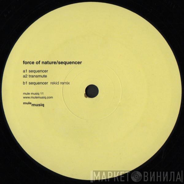 Force Of Nature - Sequencer