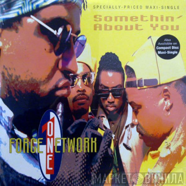  Force One Network  - Somethin' About You