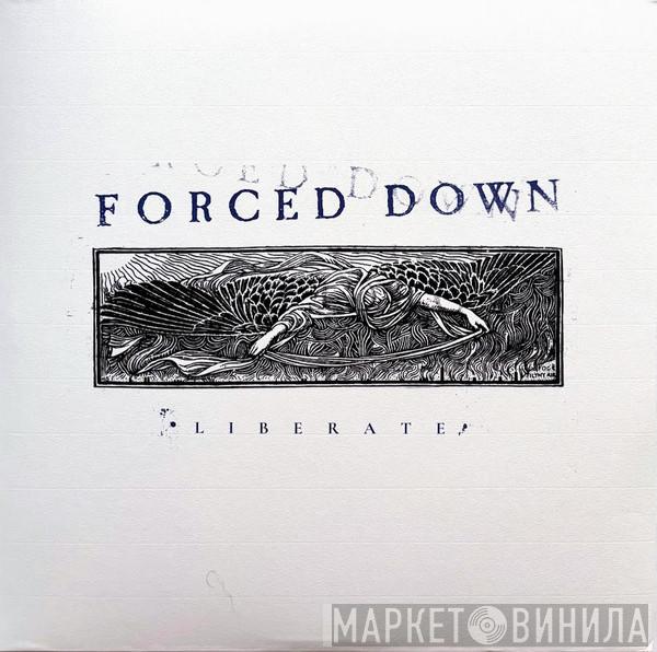 Forced Down - Liberate