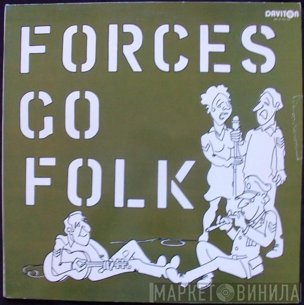  - Forces Go Folk