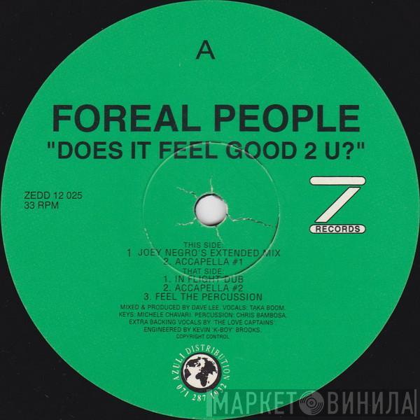 Foreal People - Does It Feel Good 2 U?