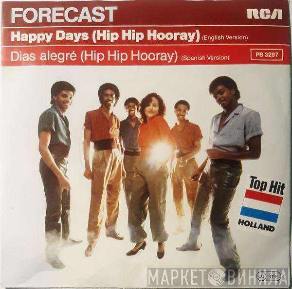 Forecast - Happy Days (Hip Hip Hooray)