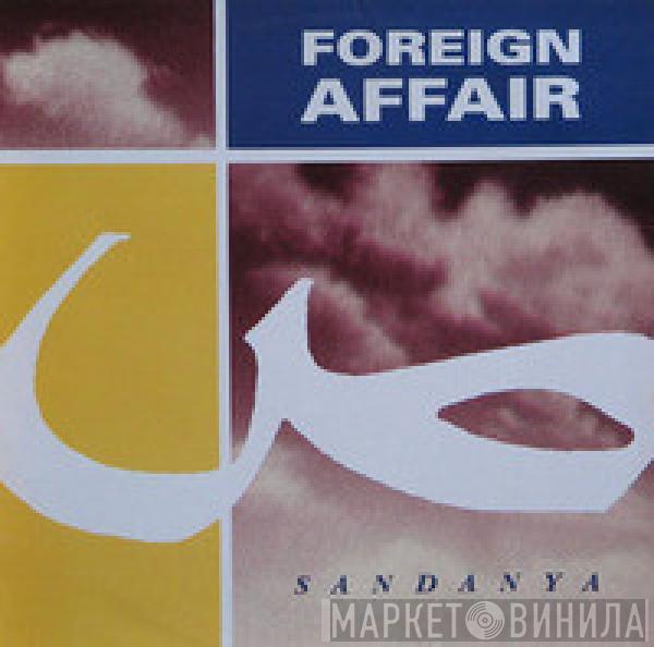  Foreign Affair  - Sandanya