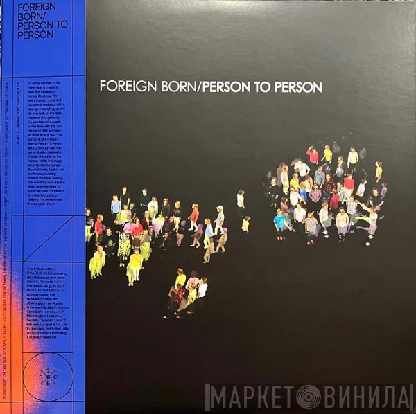  Foreign Born  - Person To Person