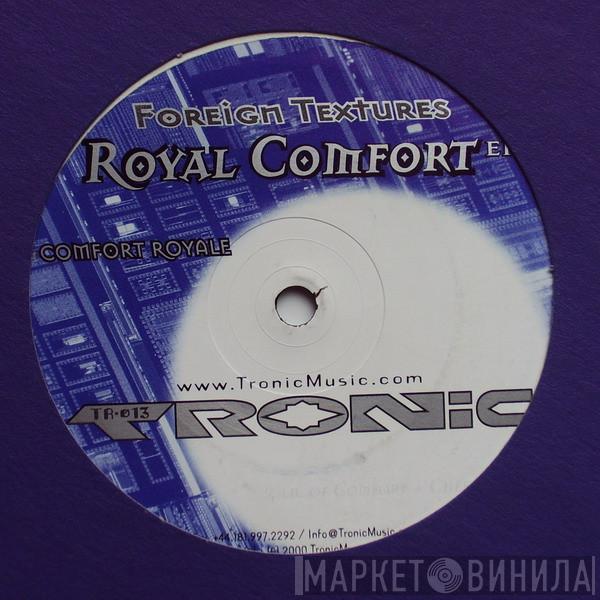 Foreign Textures - Royal Comfort EP